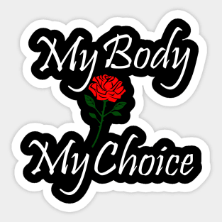 Best design My Body My Choice Sticker